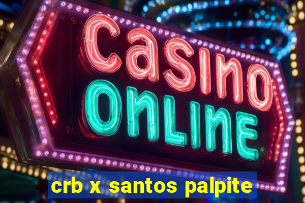 crb x santos palpite